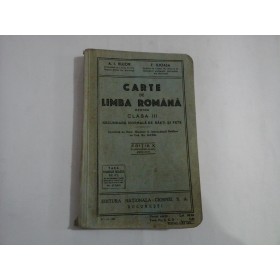 CARTE DE LIMBA ROMANA  -  PENTRU CLASA III SECUNDARA NORMALA DE BAETI SI FETE  -  A. I. BUJOR, F. ILIOASA